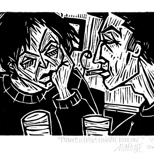 “Éternels refrains en bière mineure” - Linogravure - Format 14 x 10 cm – Tirage : 20 exemplaires