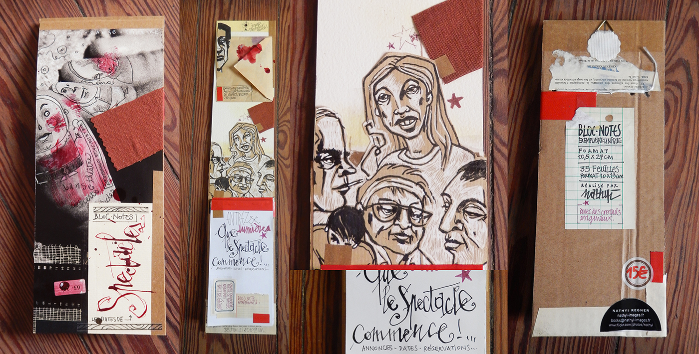 Bloc-note vierge “que le spectacle commence !... ”, fabrication maison avec composition et dessin original. Réalisé à base de papiers de récupération. Faut pas gâcher !